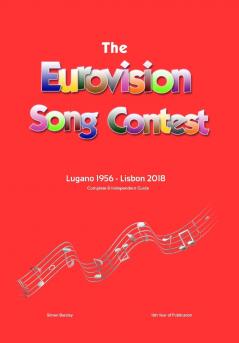 The Complete & Independent Guide to the Eurovision Song Contest