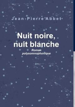 Nuit noire nuit blanche