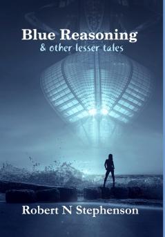 Blue Reasoning and other lesser tales