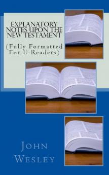 Explanatory Notes Upon the New Testament (Classic Reprint)