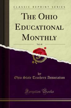 Ohio Educational Monthly Vol. 49 (Classic Reprint)
