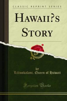 Hawaiiâ€™s Story (Classic Reprint)