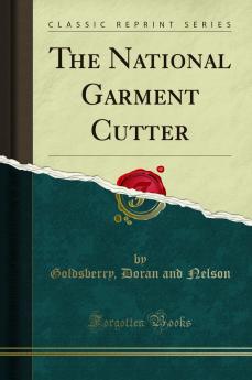National Garment Cutter (Classic Reprint)