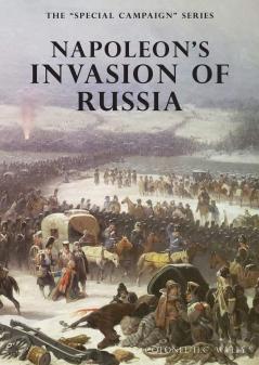 Napoleon''s Invasion of Russia (Classic Reprint)