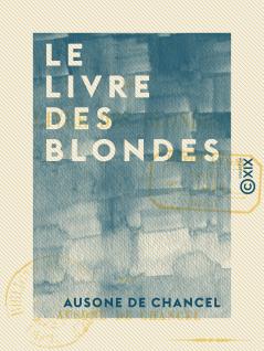 Le Livre des Blondes (Classic Reprint)