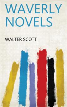 Waverly Novels: Household Edition (Classic Reprint)