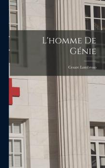 L''Homme de GÃ©nie (Classic Reprint)