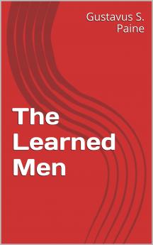 The Learned Men (Classic Reprint)