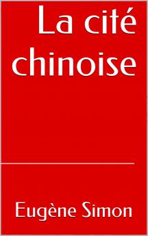 La CitÃ© Chinoise (Classic Reprint)