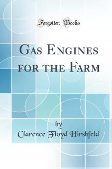 Gas Engines for the Farm (Classic Reprint)