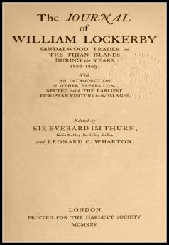 The Journal of William Lockerby Sandalwood Trader in the Fijian Islands During the Years 1808-1809: With an Introduction and Other Papers Connected With the Earliest European Visitors to the Islands (Classic Reprint)
