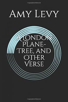 London Plane-Tree: And Other Verse (Classic Reprint)