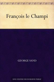 FranÃ§ois le Champi (Classic Reprint)