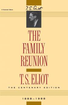 Family Reunion: A Play (Classic Reprint)