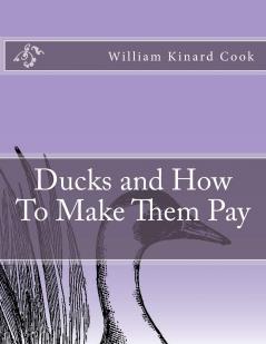 Ducks: And How to Make Them Pay (Classic Reprint)