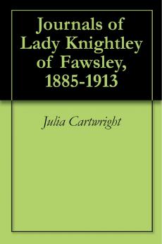 The Journals of Lady Knightley of Fawsley (Classic Reprint)