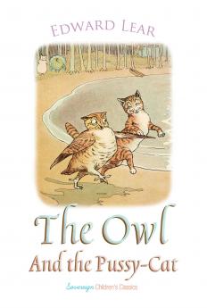 Owl and the Pussy-Cat And the Duck and the Kangaroo (Classic Reprint)