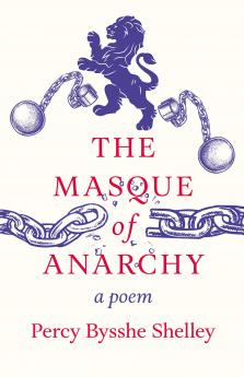 Masque of Anarchy: A Poem (Classic Reprint)