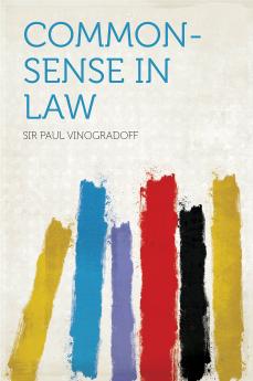 Common-Sense in Law (Classic Reprint)