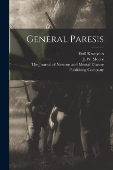 General Paresis (Classic Reprint)