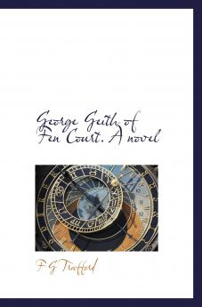 George Geith of Fen Court: A Novel (Classic Reprint)