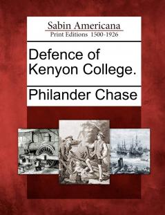 Defence of Kenyon College (Classic Reprint)