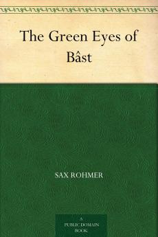 Green Eyes of Bast (Classic Reprint)