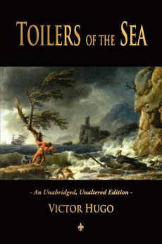 Toilers of the Sea (Classic Reprint)