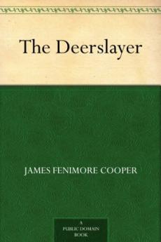 Deerslayer Vol. 1: A Tale (Classic Reprint)