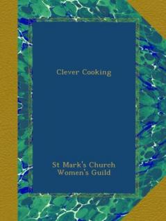 Clever Cooking (Classic Reprint)