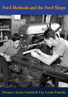 Ford Methods and the Ford Shops (Classic Reprint)