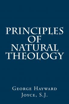 Principles of Natural Theology (Classic Reprint)