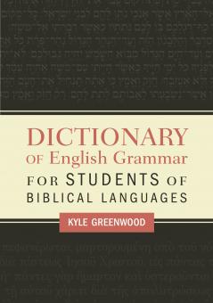 Dictionary of English Grammar for Students of Biblical Languages