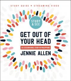 GET OUT OF YOUR HEAD BIBLE STUDY GUIDE PLUS STREAMING VIDEO