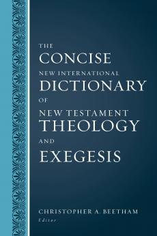 Concise New International Dictionary of New Testament Theolo