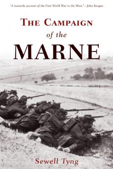Campaign of the Marne 1914 (Classic Reprint)