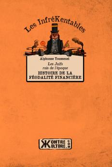 Les Juifs Rois de l''Ã‰poque: Histoire de la FÃ©odalitÃ© FinanciÃ¨re (Classic Reprint)
