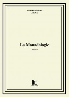 La Monadologie: Avec Introduction Analyse DÃ©veloppÃ©e Notes Et Commentaires (Classic Reprint)