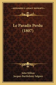 Le Paradis Perdu (Classic Reprint)