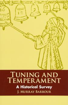 Tuning and Temperament: A Historical Survey (Classic Reprint)