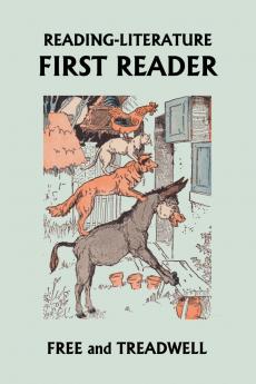 Reading-Literature: First Reader; Adapted and Graded (Classic Reprint)