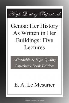 Her History as Written in Her Buildings: Five Lectures (Classic Reprint)