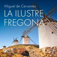 La Ilustre Fregona: Novela (Classic Reprint)