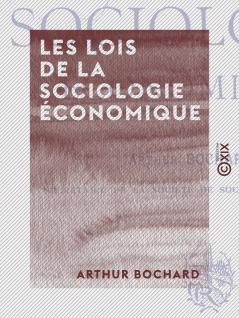 Les Lois de la Sociologie Ã‰conomique (Classic Reprint)