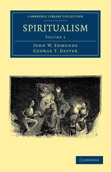 Spiritualism Vol. 1 (Classic Reprint)