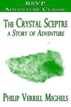 Crystal Sceptre: A Story of Adventure (Classic Reprint)