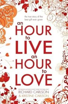 AN HOUR TO LIVE AN HOUR TO LOVE