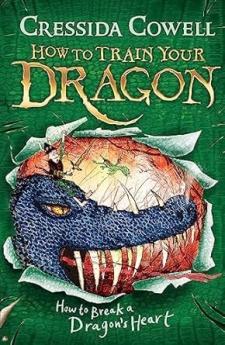 HOW TO BREAK A DRAGON'S HEART (HOW TO TRAIN YOUR DRAGON BOOK 8)