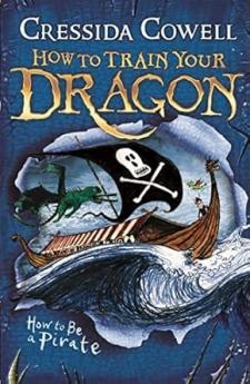 HOW TO BE A PIRATE (HOW TO TRAIN YOUR DRAGON BOOK 2)