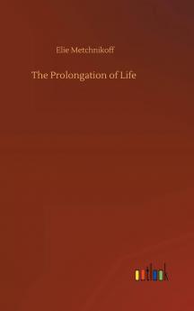 The Prolongation Of Life